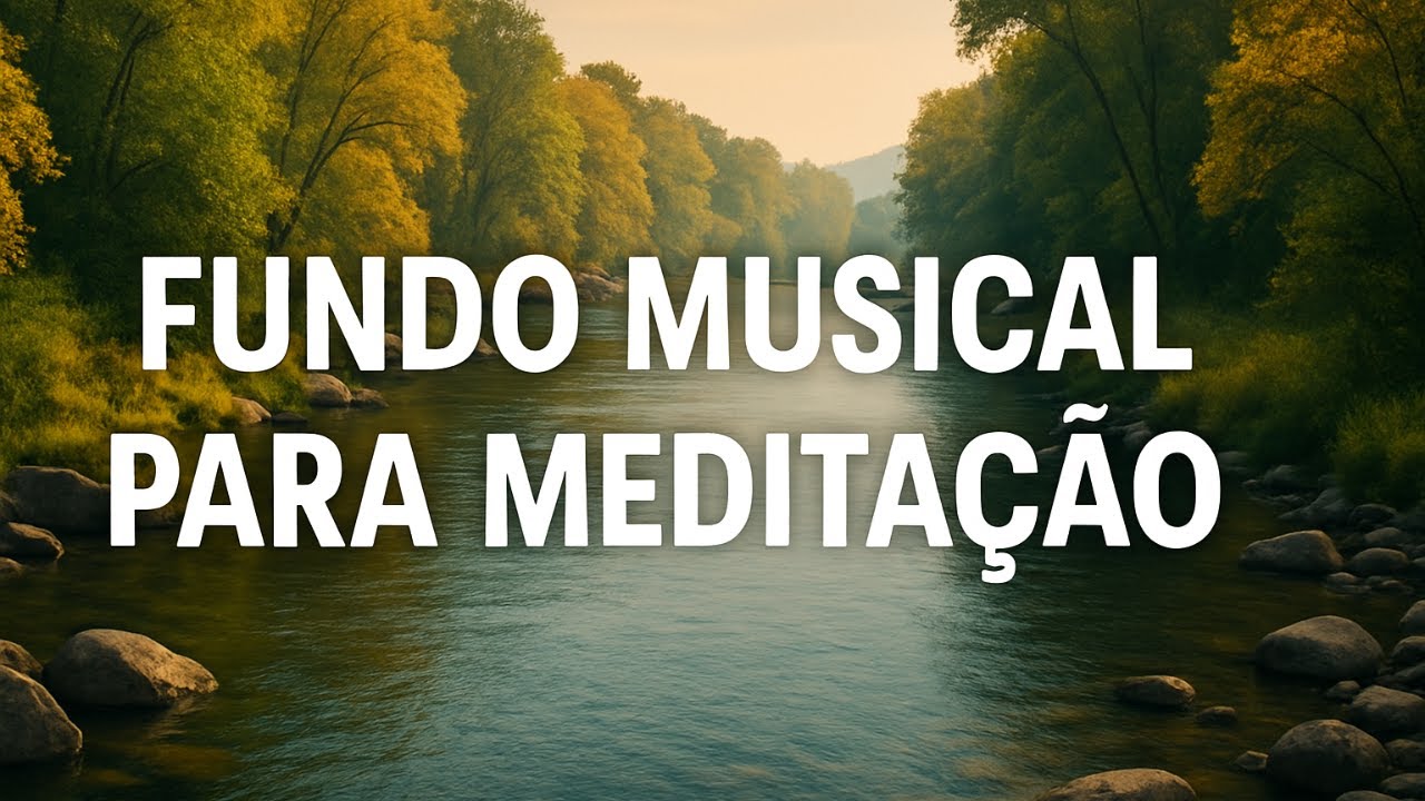 &ldquo;FUNDO MUSICAL PERFEITO PARA MEDITA&Ccedil;&Atilde;O E PAZ INTERIOR