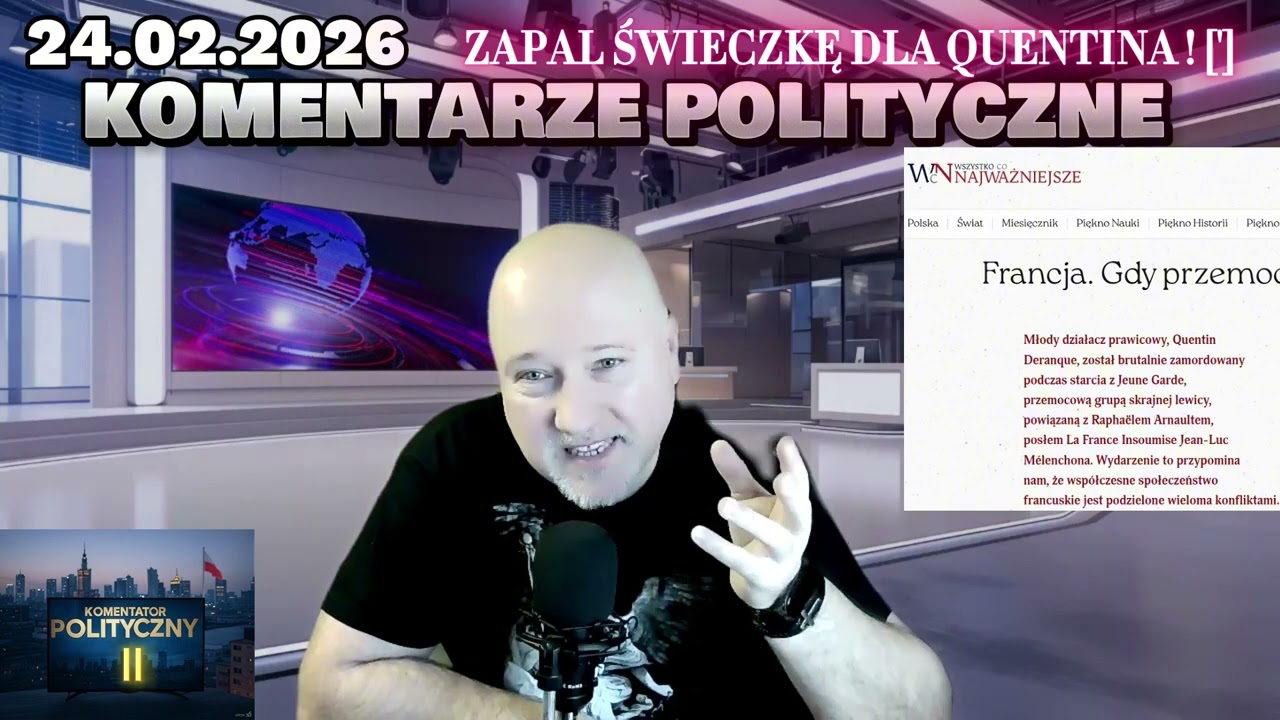 24.02. ZAPAL ŚWIECZKĘ DLA QUENTINA ! FRANCJA . HISTORIA SMUTNA !  EUROPEJSKI CHARLIE KIRK !