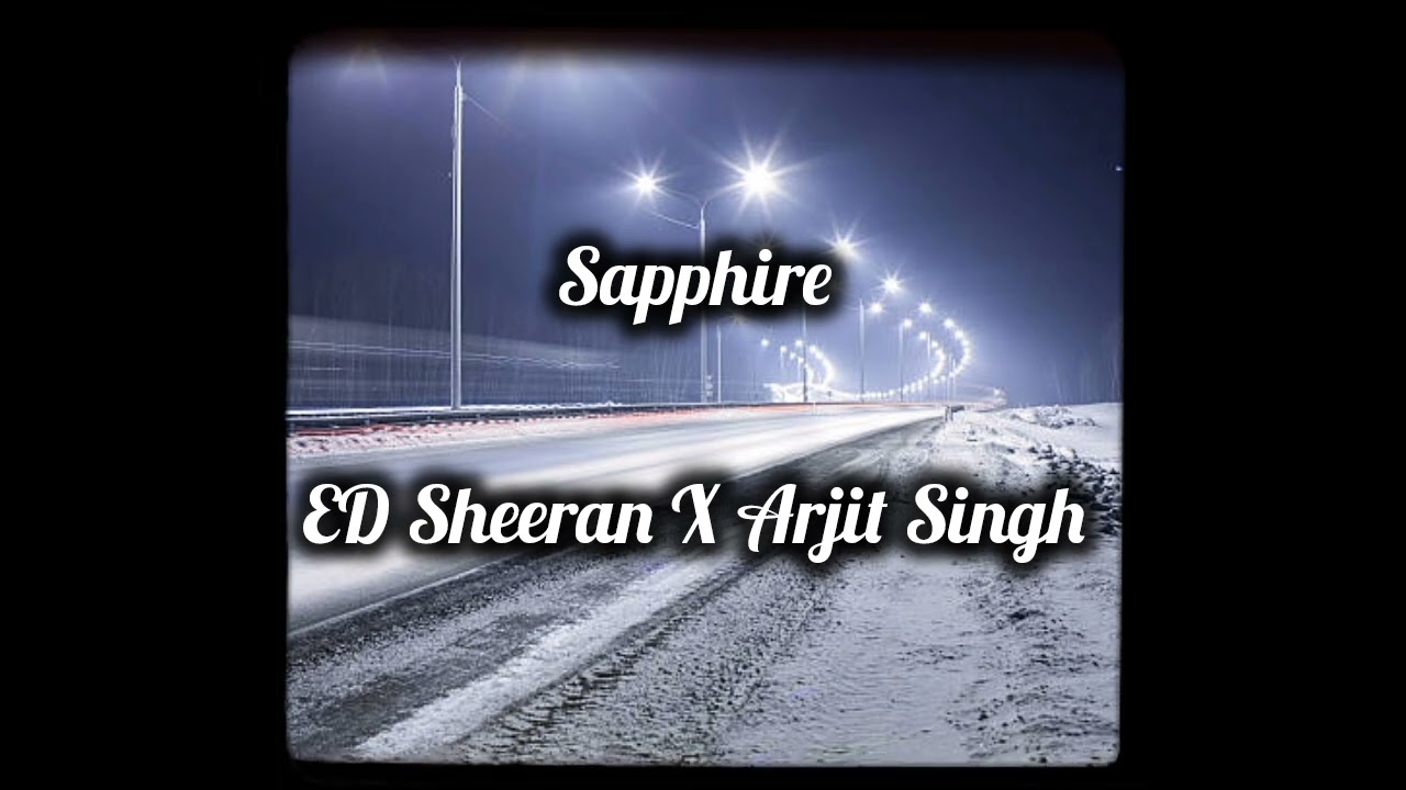 Sapphire By - Ed Sheeran Letest song 