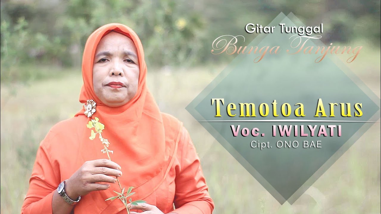Temotoa Arus  - Voc. Iwilyati (Official Music Video Seni Tradisional Berejong )