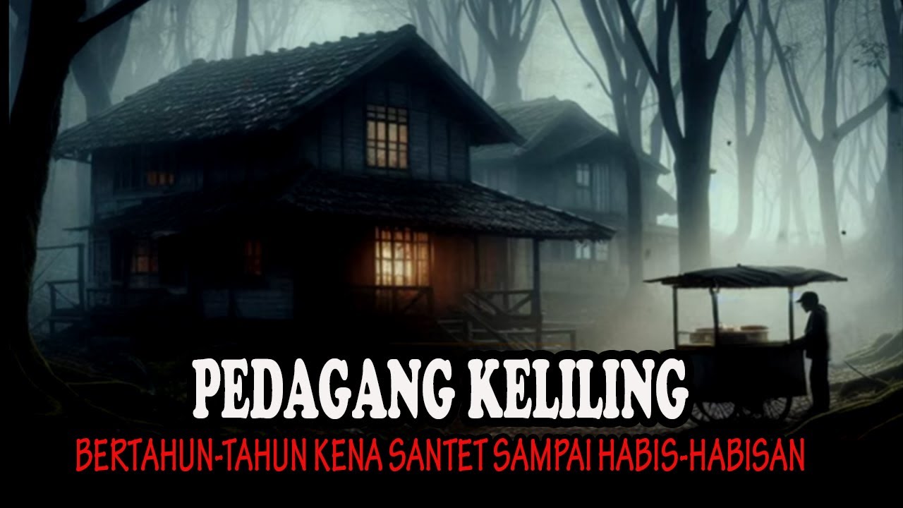 CERITA MISTERI❗️❗️SANTET TUJUH BUNTALAN PEDAGANG KELILING