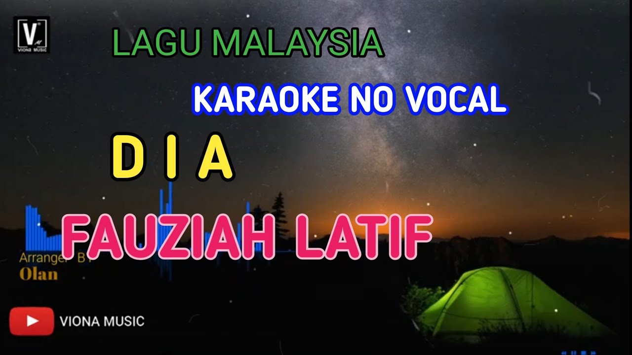 FAUZIAH LATIFF - DIA [ KARAOKE ] LIRIK DAN TEKS BERJALAN | VIONA MUSIC