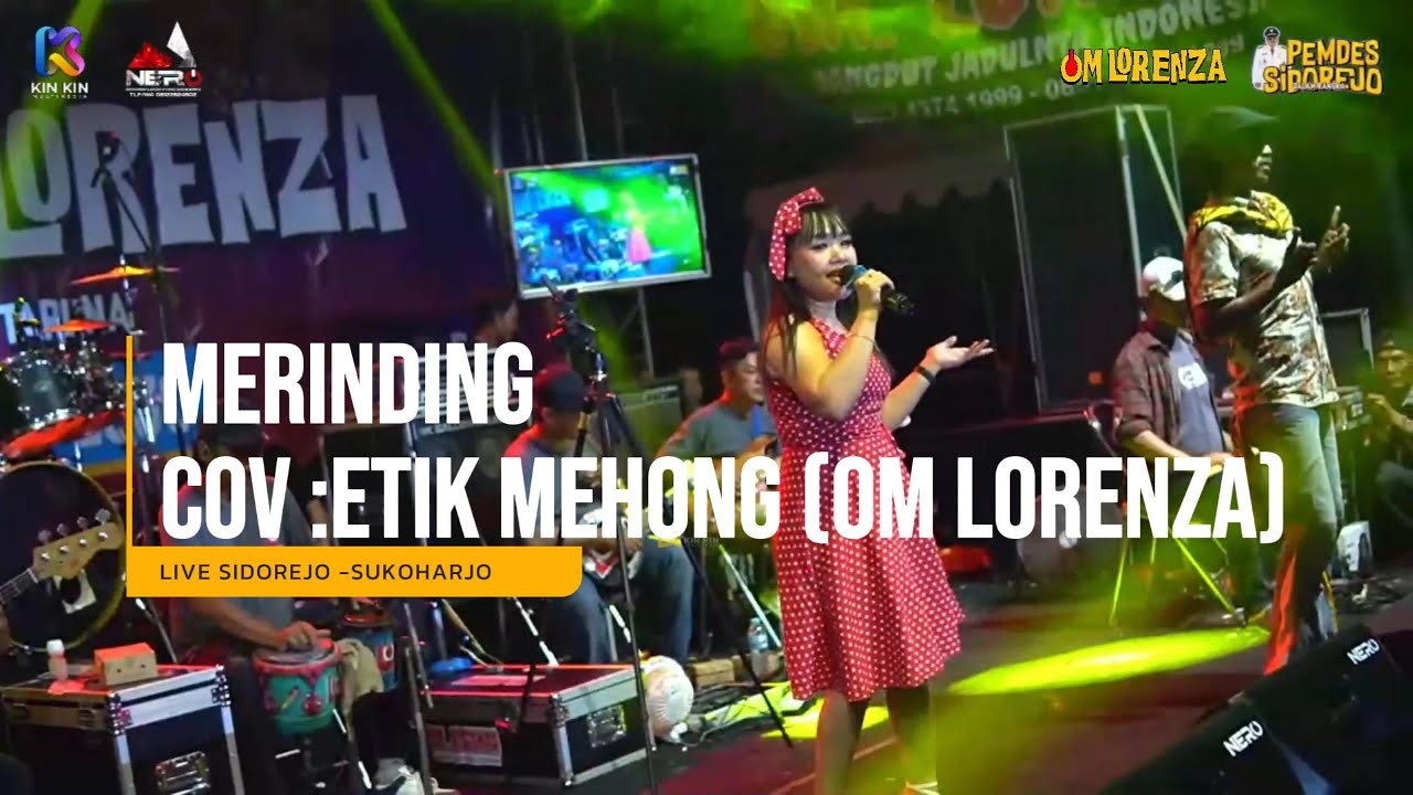 MERINDING - OM LORENZA (COV:ETIK MEHONG) LIVE AT LAPANGAN SIDOREJO