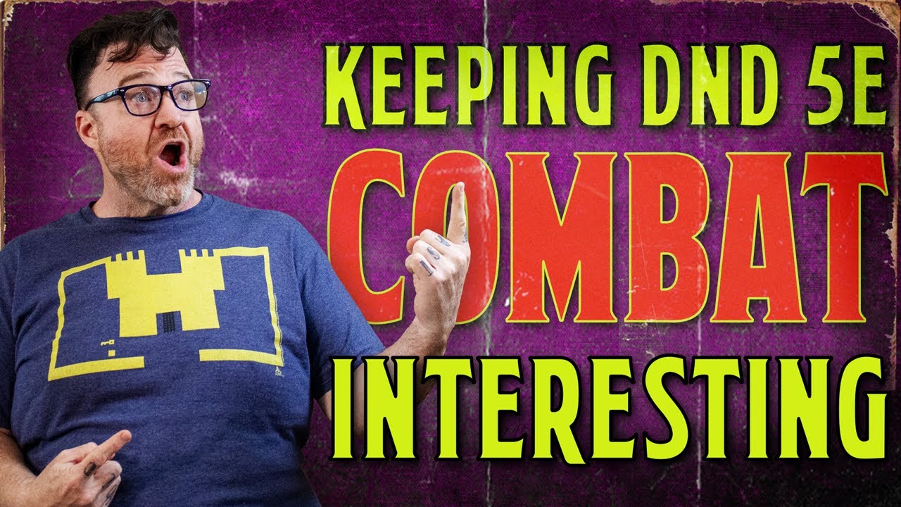 Making DnD 5e Combat Interesting | Dungeoneer