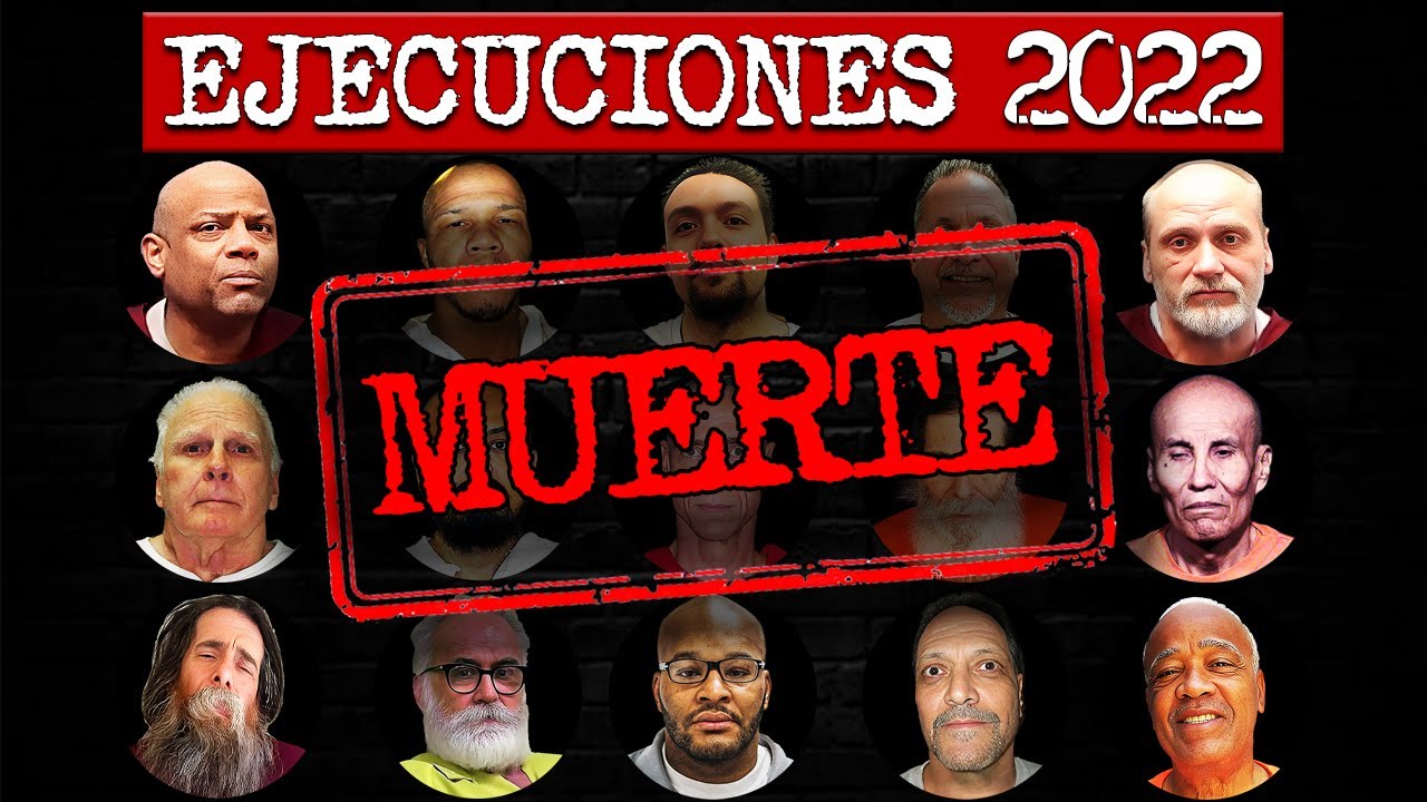 Todos los ejecutados en 2022 (Estados Unidos): &Uacute;ltimas comidas, palabras y cr&iacute;menes