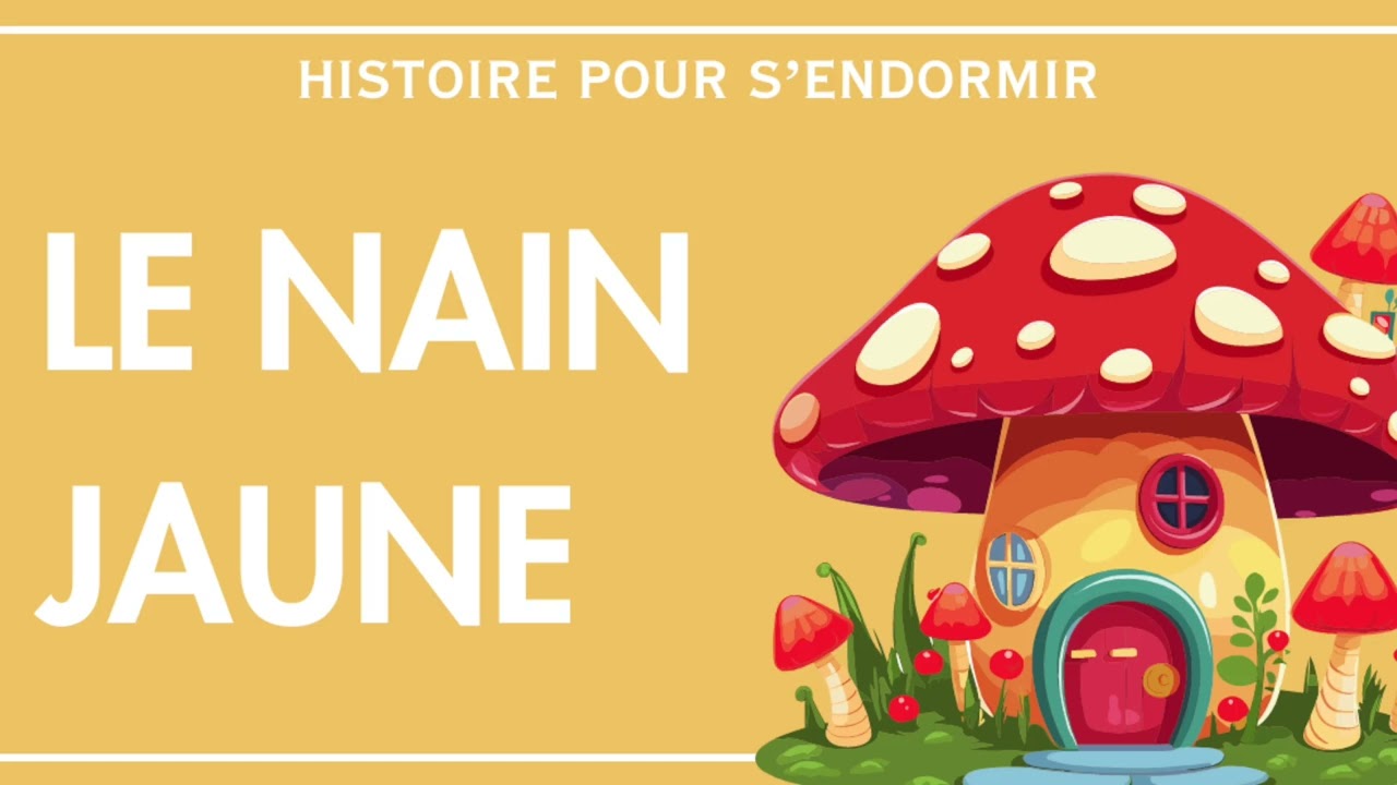Le Nain Jaune | Conte pour dormir | Histoire pour s'endormir | Conte Francais, pour Adultes