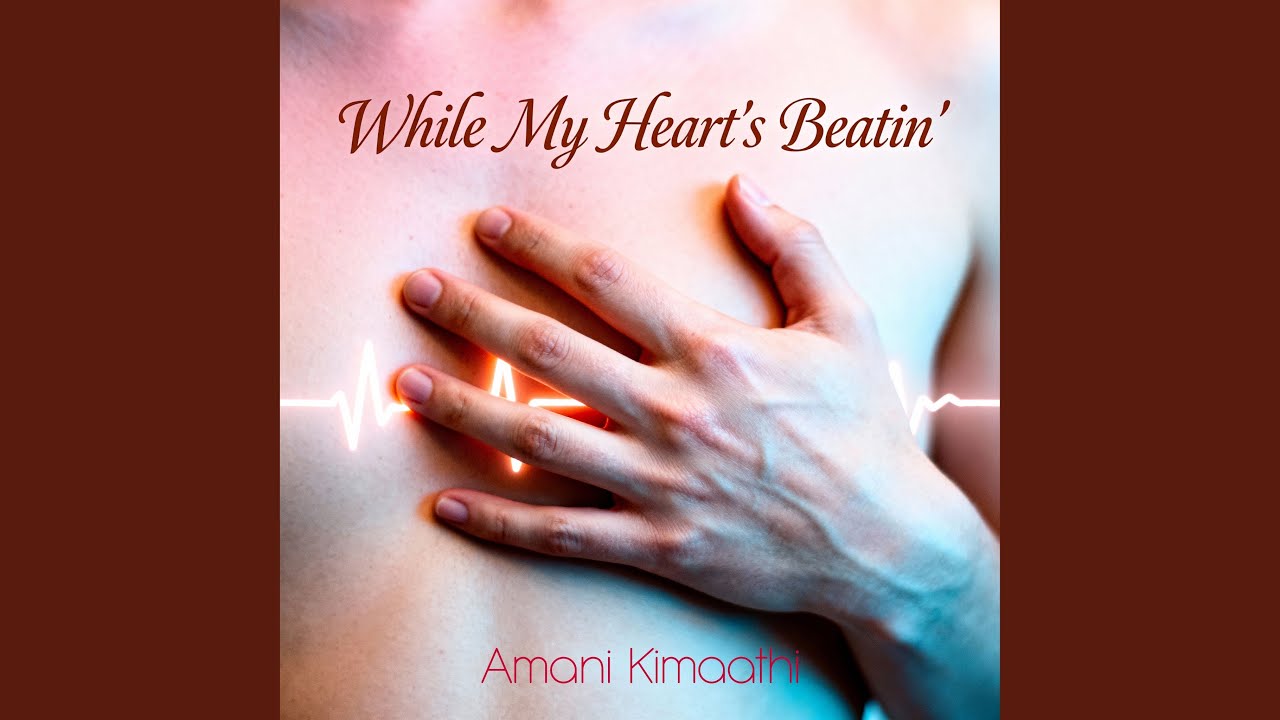While My Heart's Beatin'