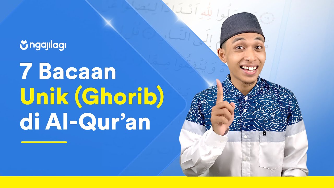 Macam-Macam Bacaan Ghorib Dalam Al-Qur'an (lengkap dengan penjelasan yang mudah dipahami)