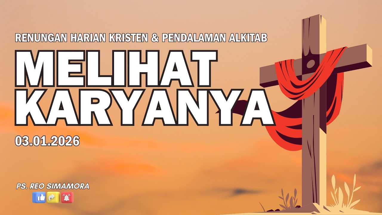 DAILY DEVOTION - 03 01 26 | MELIHAT KARYA-NYA