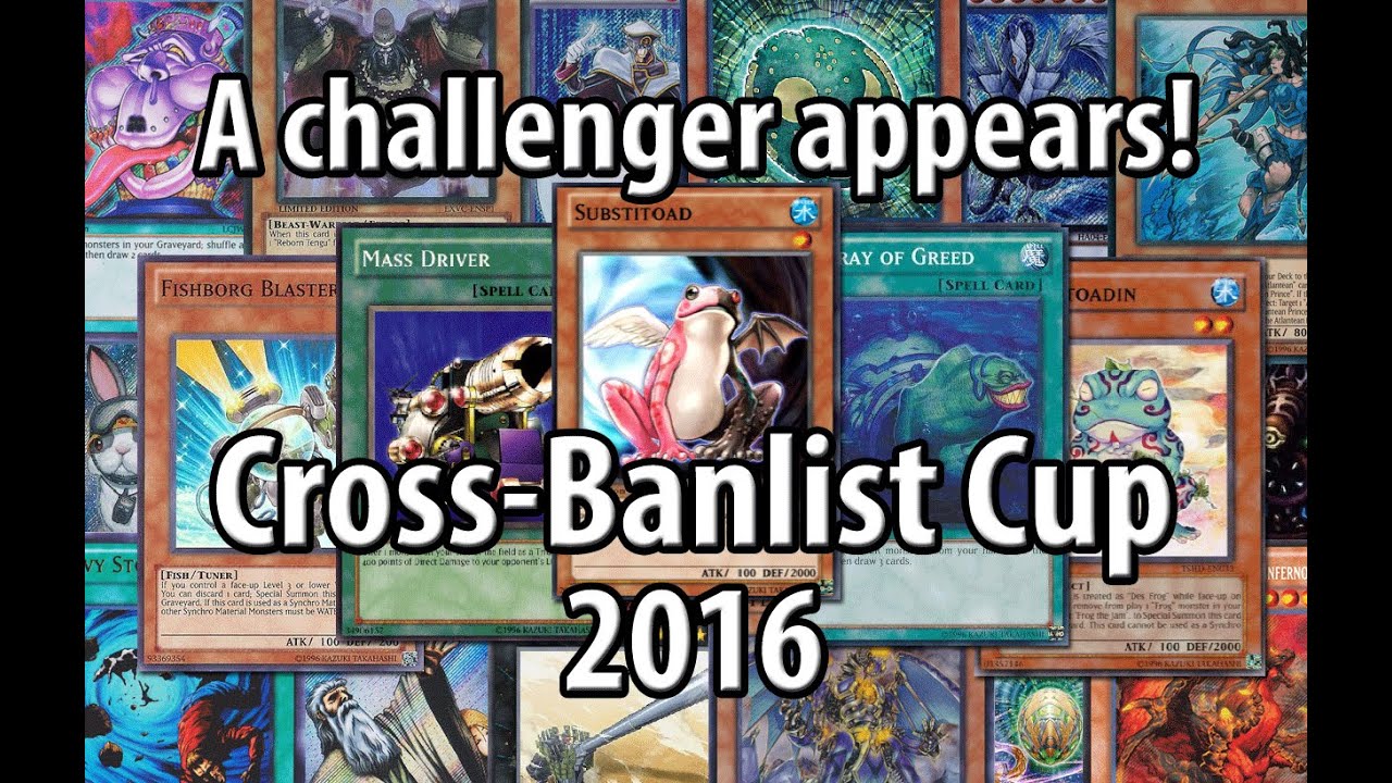 A Challenger Appears! - Cross-Banlist Cup 2016 - Frog FTK (2010)