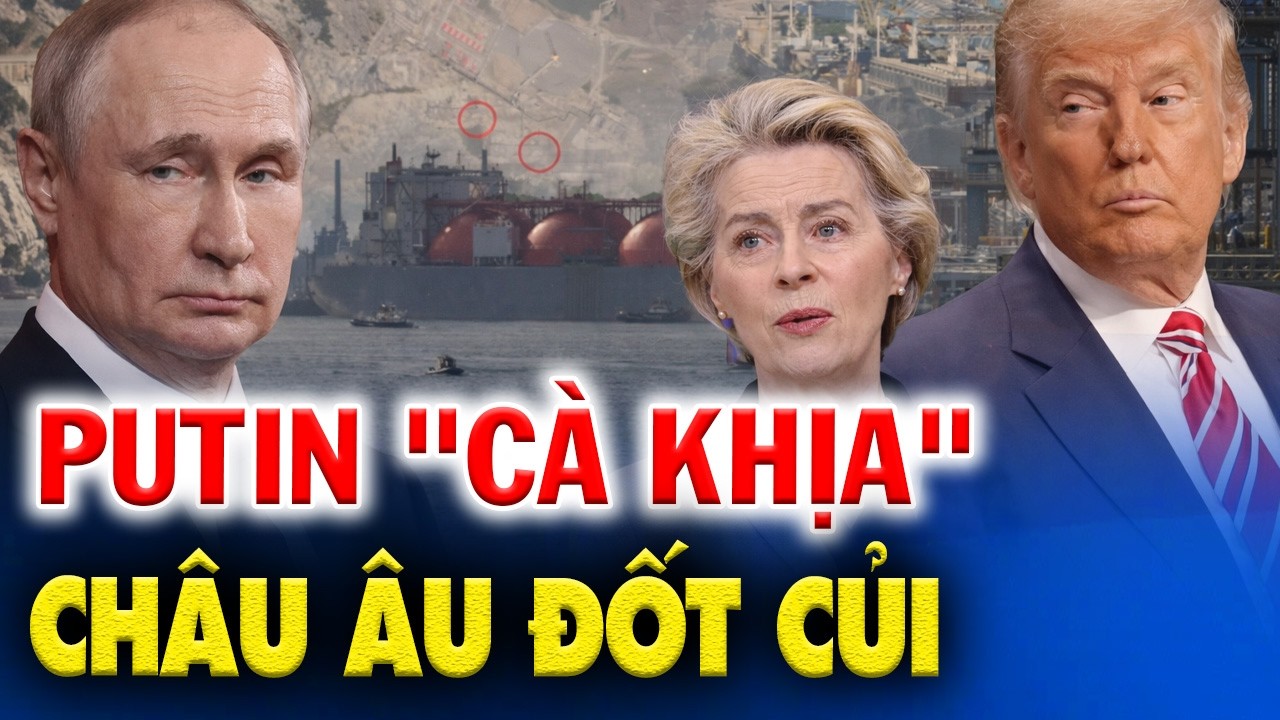 ÔNG PUTIN RA ĐÒN CHÍ MẠNG: CHÂU ÂU CẠN KIỆT KHÍ ĐỐT, QUAY VỀ THỜI ĐỒ CỦI SƯỞI ẤM!