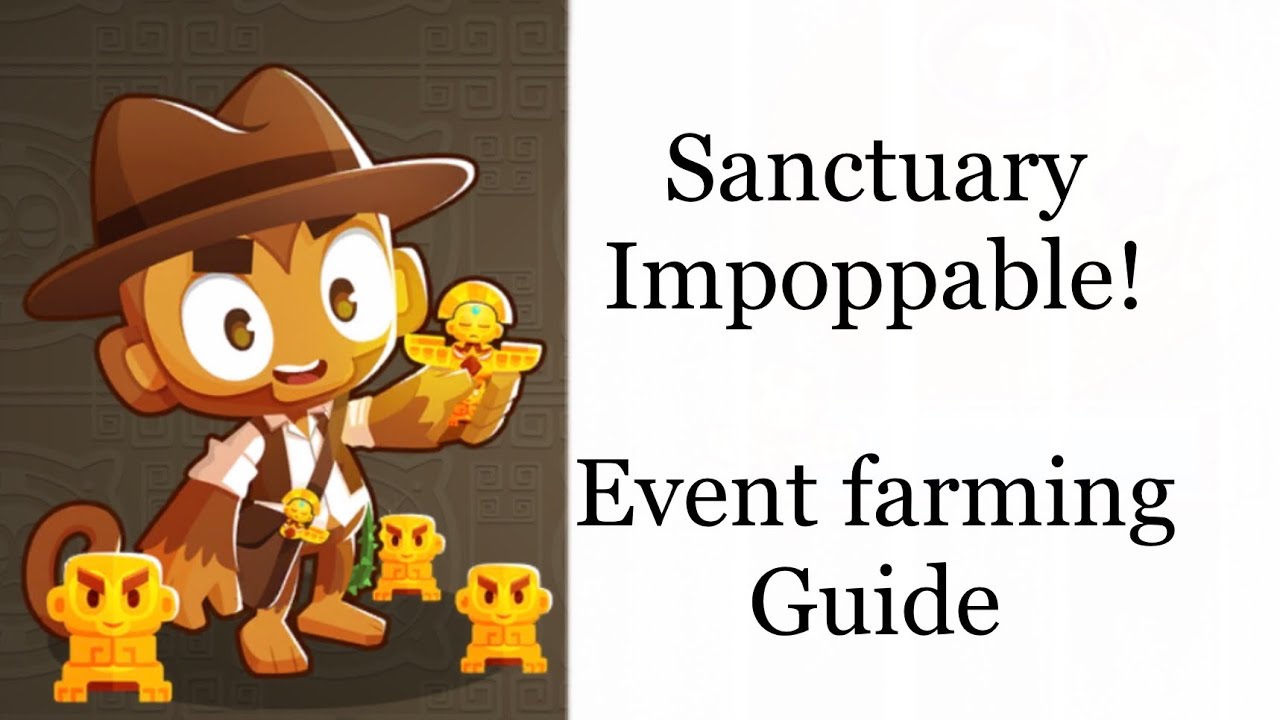 Sanctuary Impoppable Guide 27.3 - Bloons TD 6 Event Farming Guide
