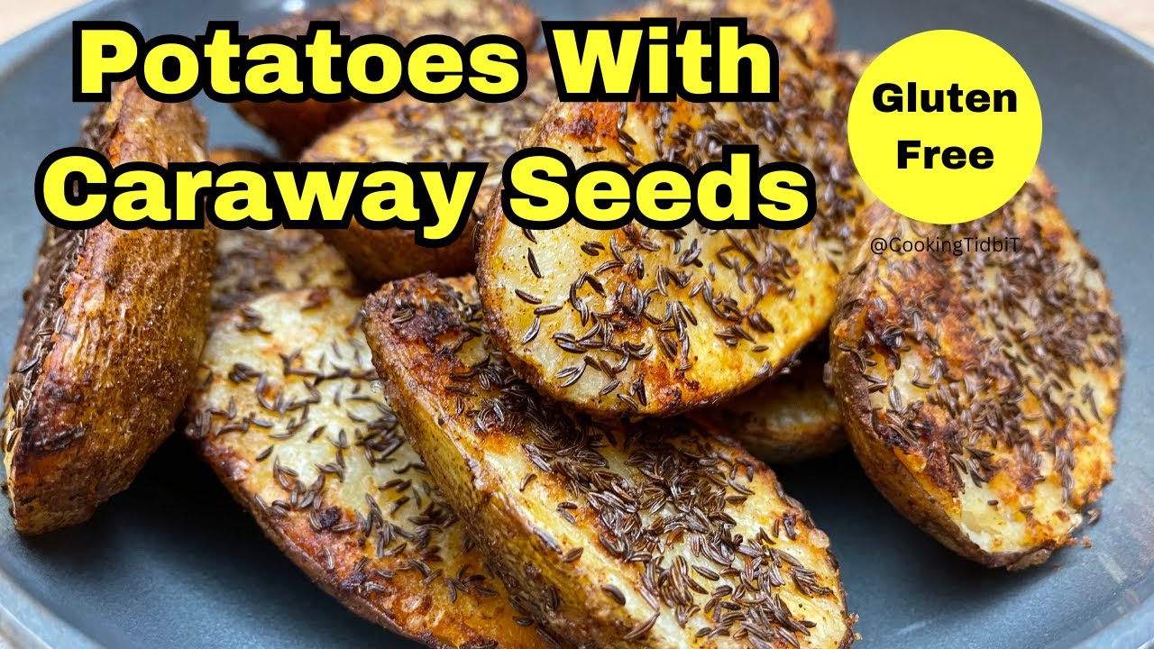 Roasted Potatoes with Caraway Seeds | Roasted Potatoes Recipe