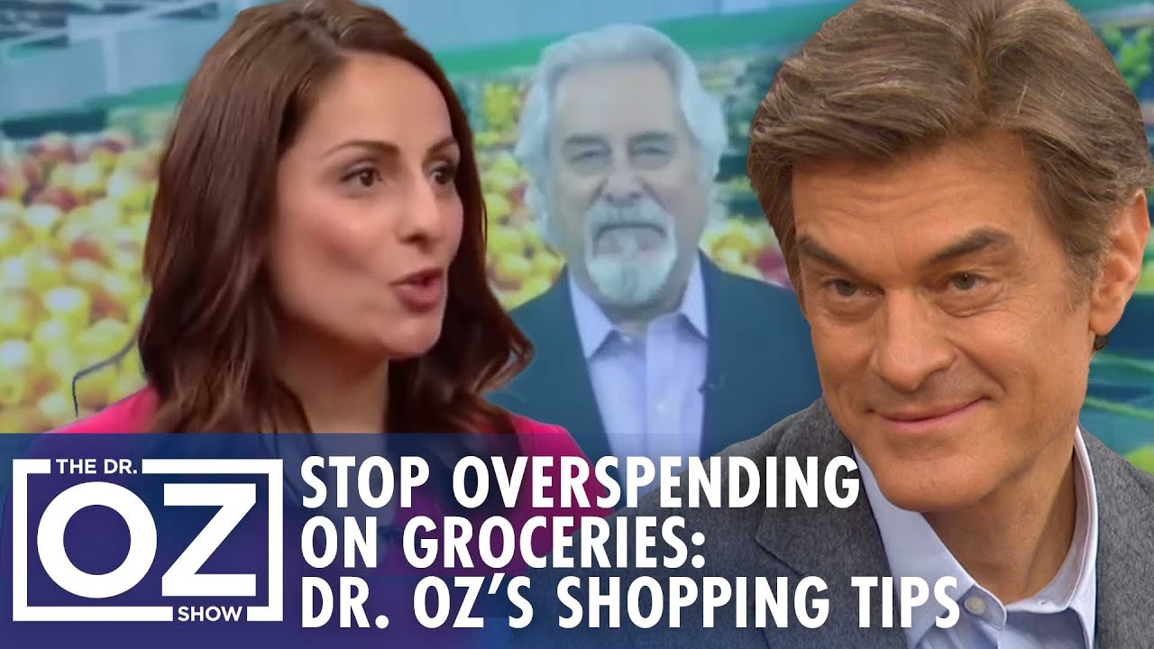 How to Stop Overspending on Groceries: Smart Shopping Tips from Dr. Oz | Oz Finance