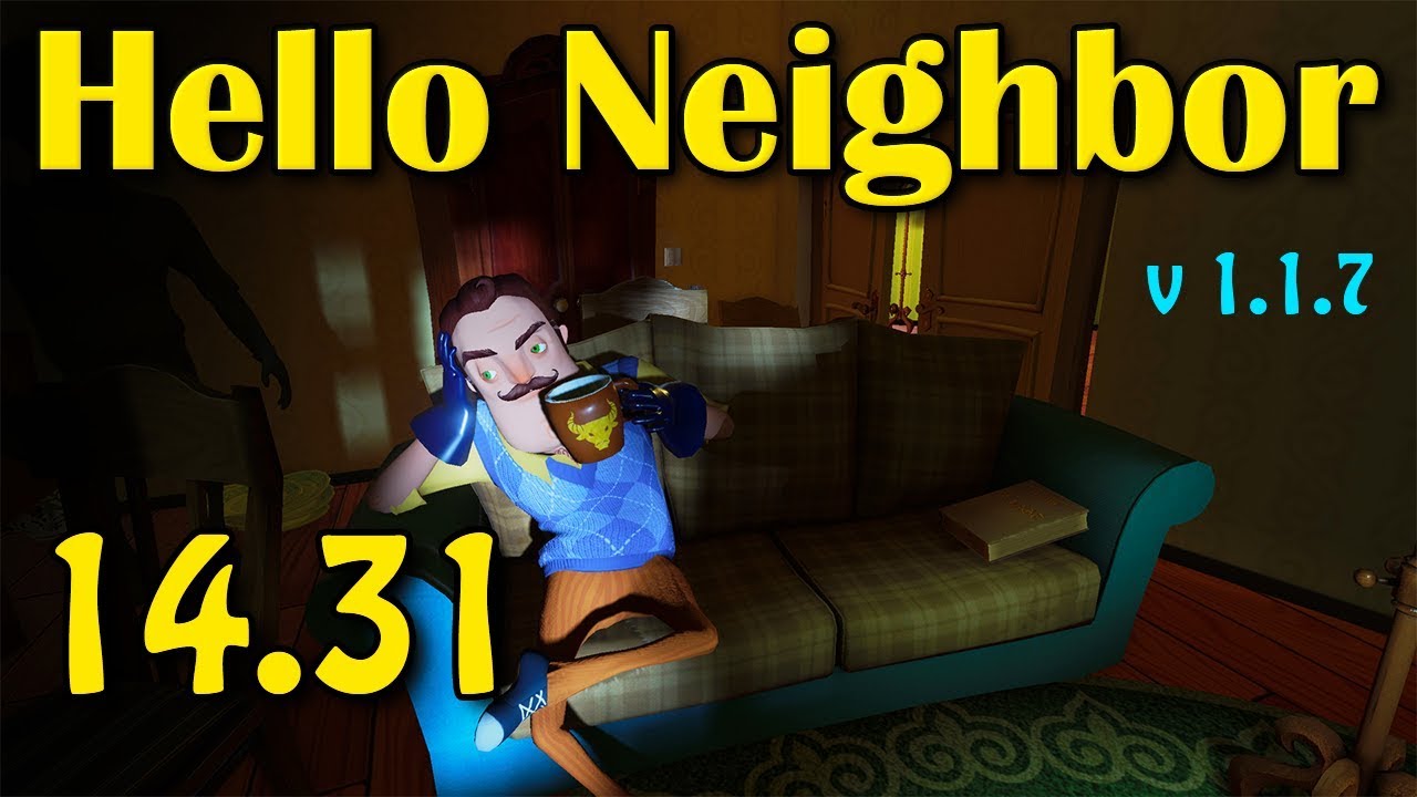 Hello Neighbor Release Anti-speedrun version 1.1.7 Old WR Быстрое прохождение за 14.31