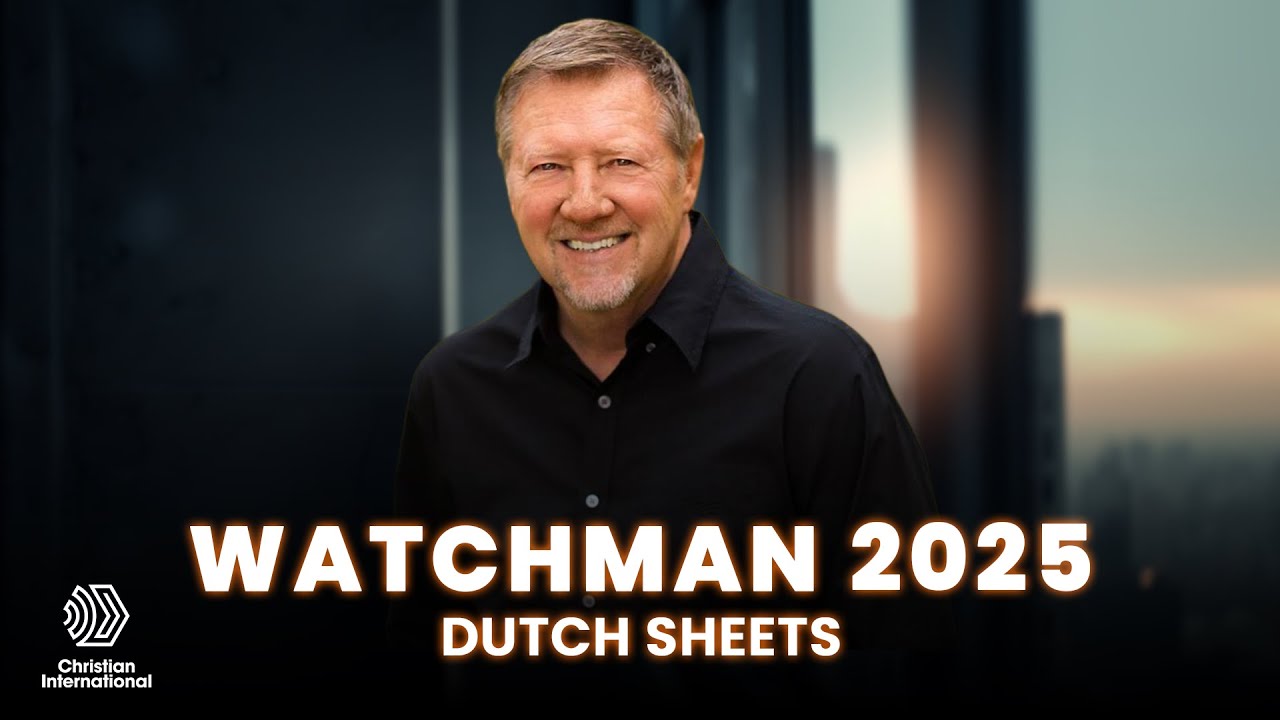 A Prophetic Word for This Hour | Dutch Sheets | Watchman Conference 2025