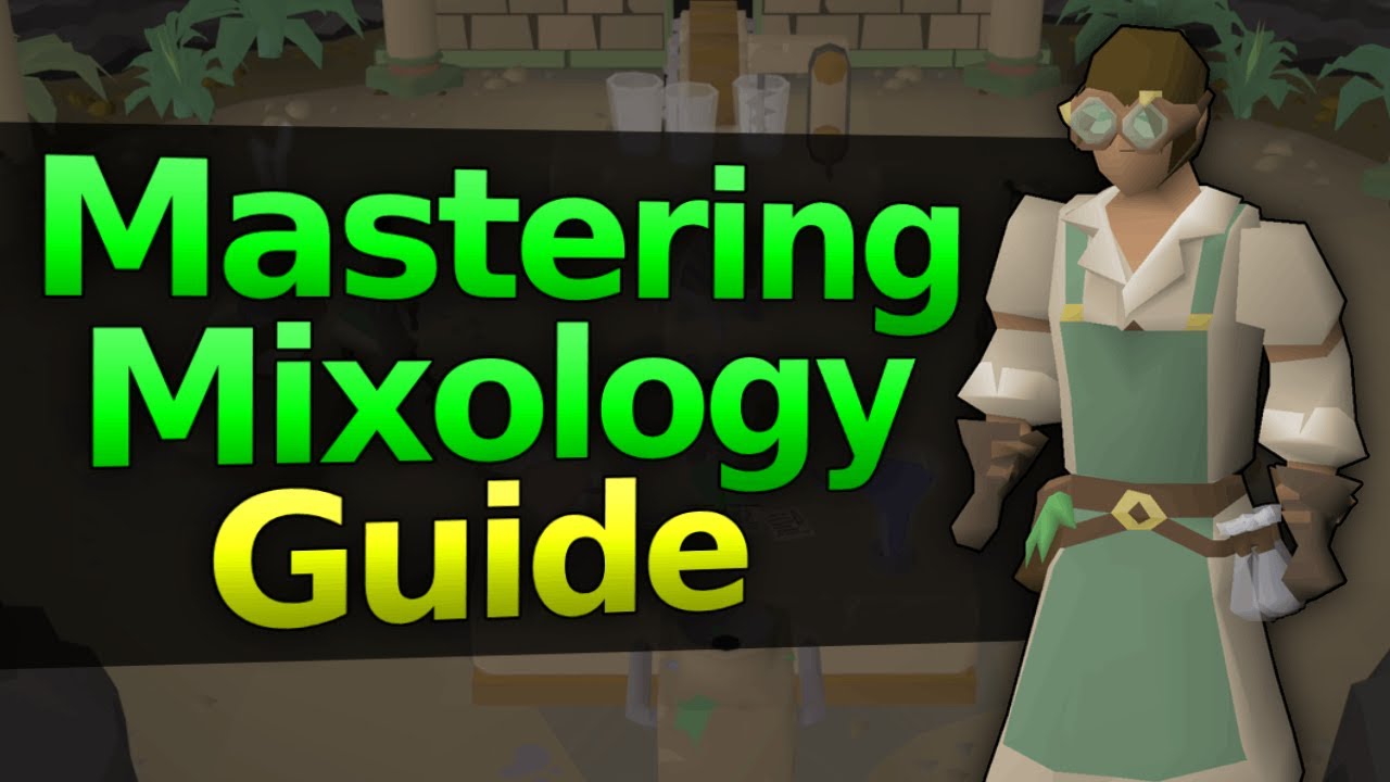 OSRS Mastering Mixology Guide