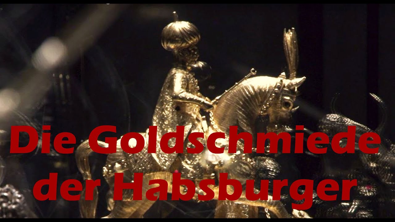 Die Goldschmiede der Habsburger - Dokumentation KuK Monarchie &Ouml;sterreich-Ungarn