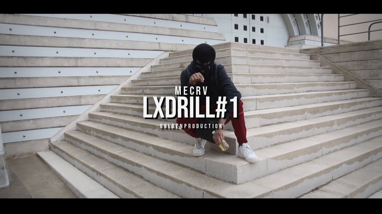 Mecrv - LXDRILL#1 (Clip Officiel)