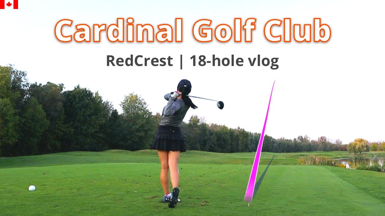 Did someone say WATER HAZARDS?! | Cardinal Golf Club (RedCrest) 18-hole vlog