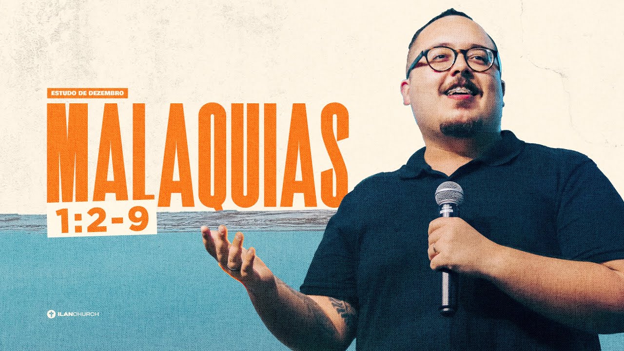 DANIEL TEIXEIRA | ESTUDO DE MALAQUIAS | CAPÍTULO 1:2-9