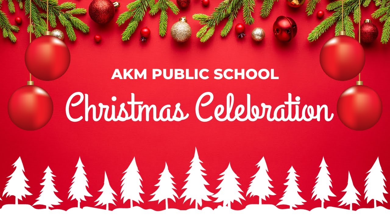AKM CHRISTMAS CELEBRATION 2023