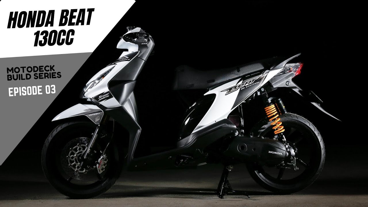 BEAT 130CC| MOTODECK BUILD SERIES EPI03