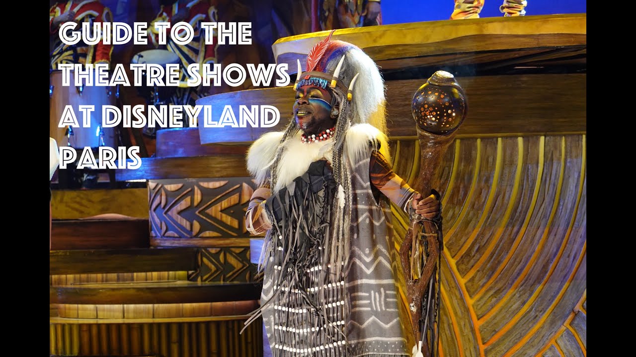 Guide to the theatre shows at Disneyland Paris