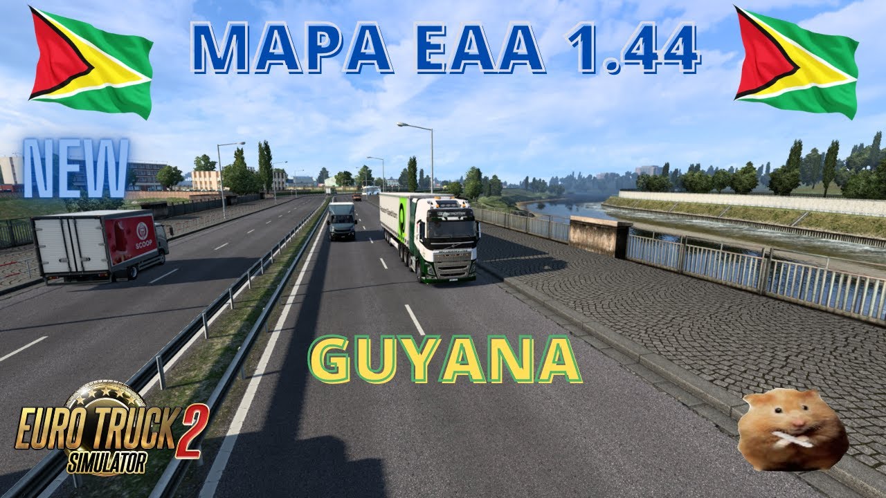 ETS2 MAPA EAA  1.44 (NEW)          GUYANA