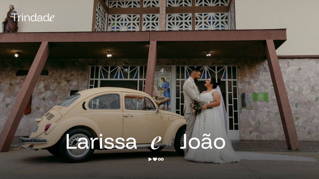Larissa e João - Wedding Film