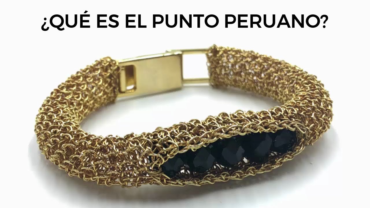 &iquest;Qu&eacute; es el Punto Peruano? Joyer&iacute;a Tejida en Punto Peruano