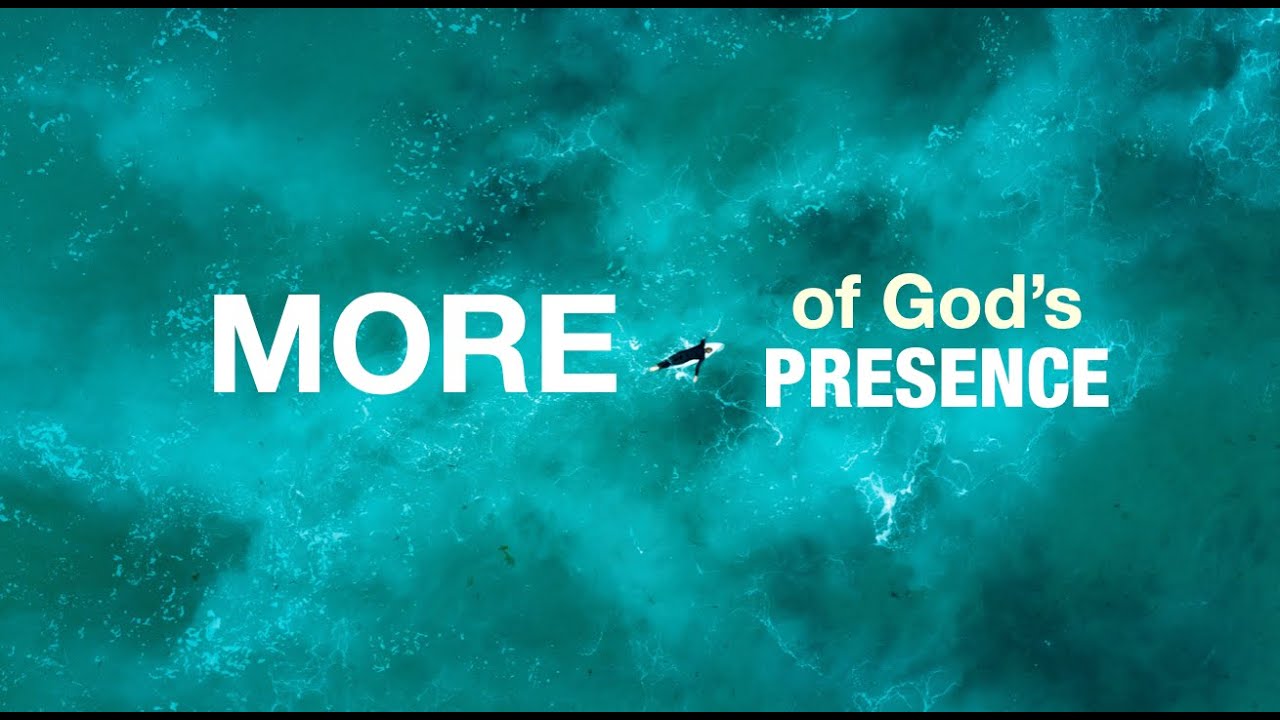More of God's presence
