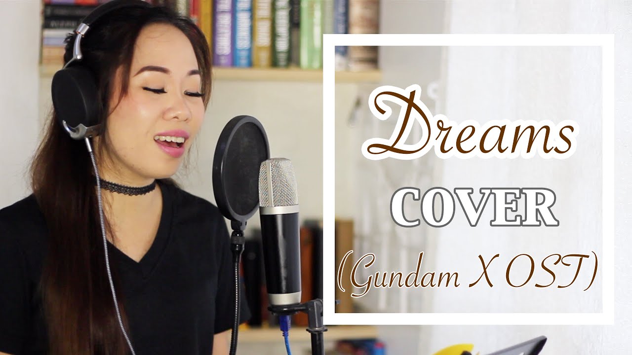 Dreams Cover ● Gundam X OST ● Megami Tsubasa 🇵🇭