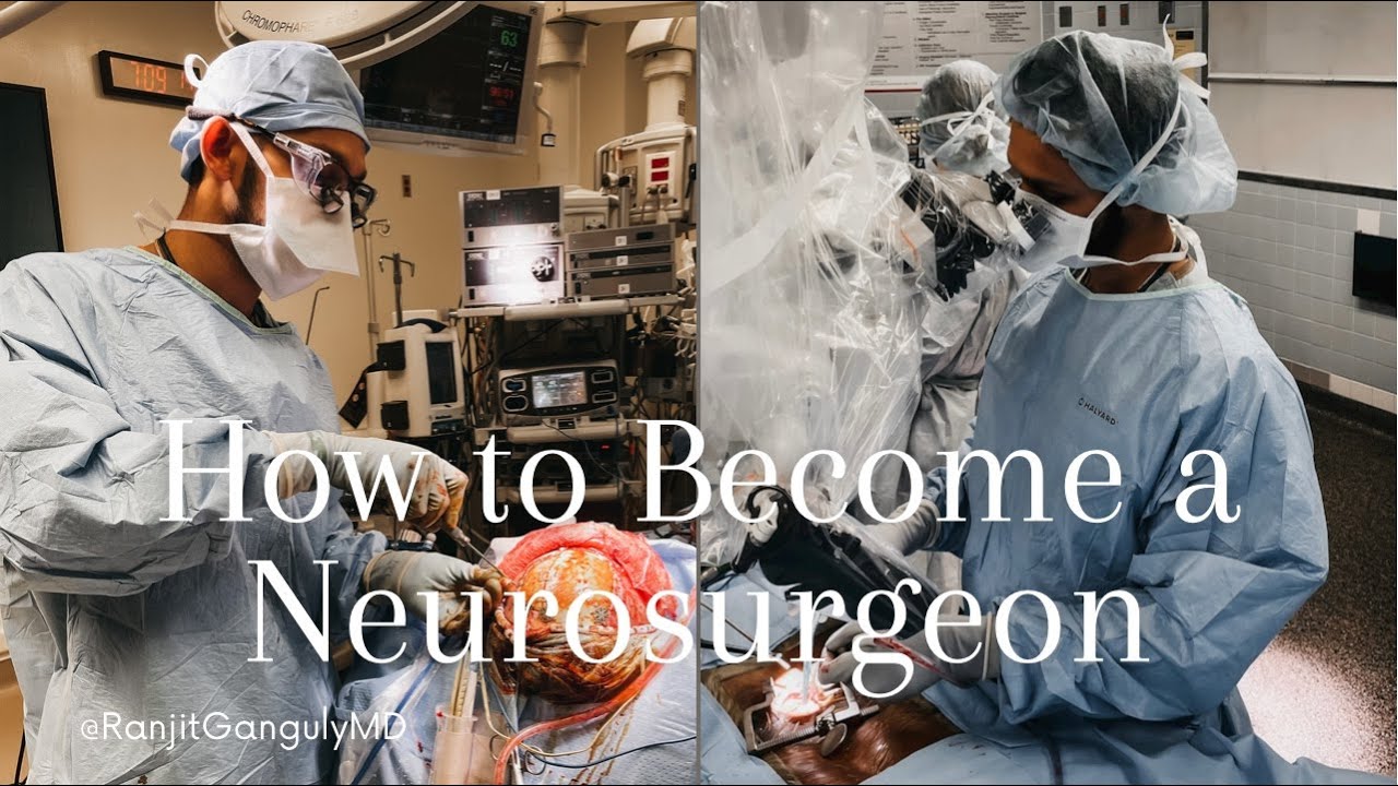 How To Become a Neurosurgeon | RanjitGangulyMD