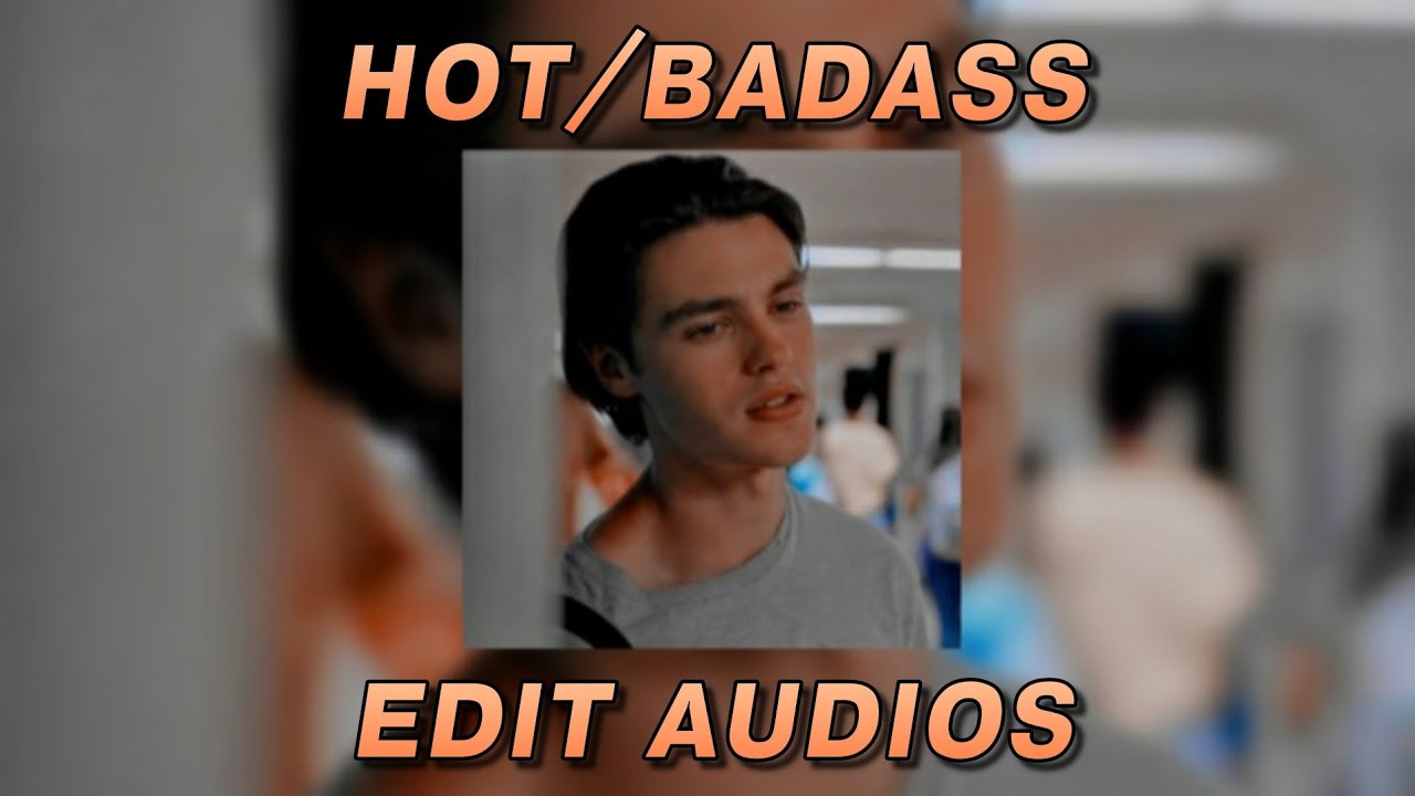HOT/BADASS EDIT AUDIOS | pt.4