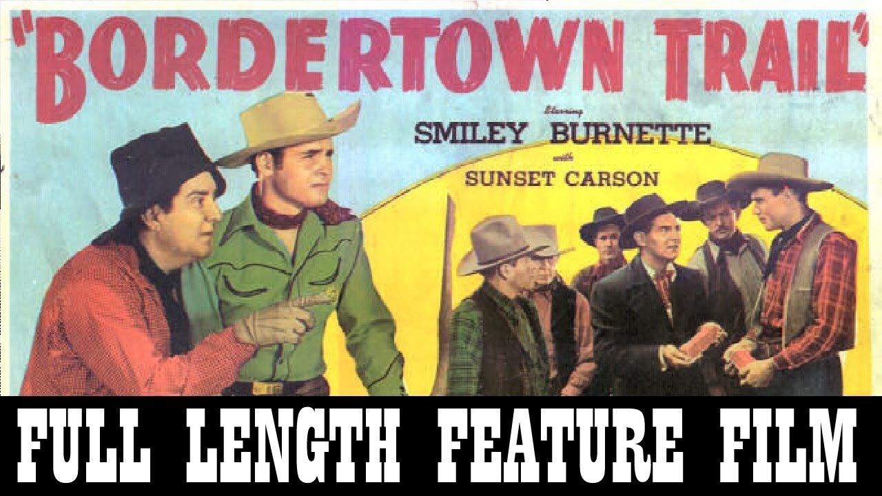 BORDERTOWN TRAIL [1944] - Sunset Carson