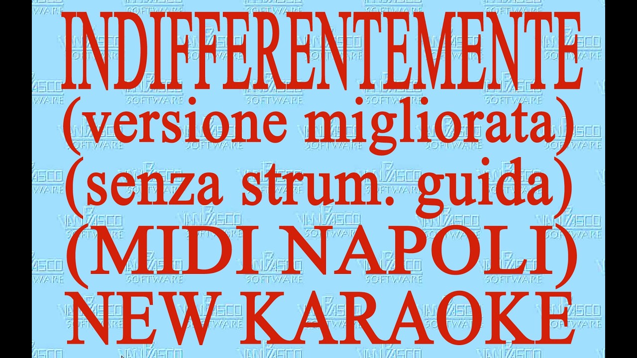 Indifferentemente (vers. migliorata) (senza strum. guida) - Midi Napoli Antologia canzone napoletana