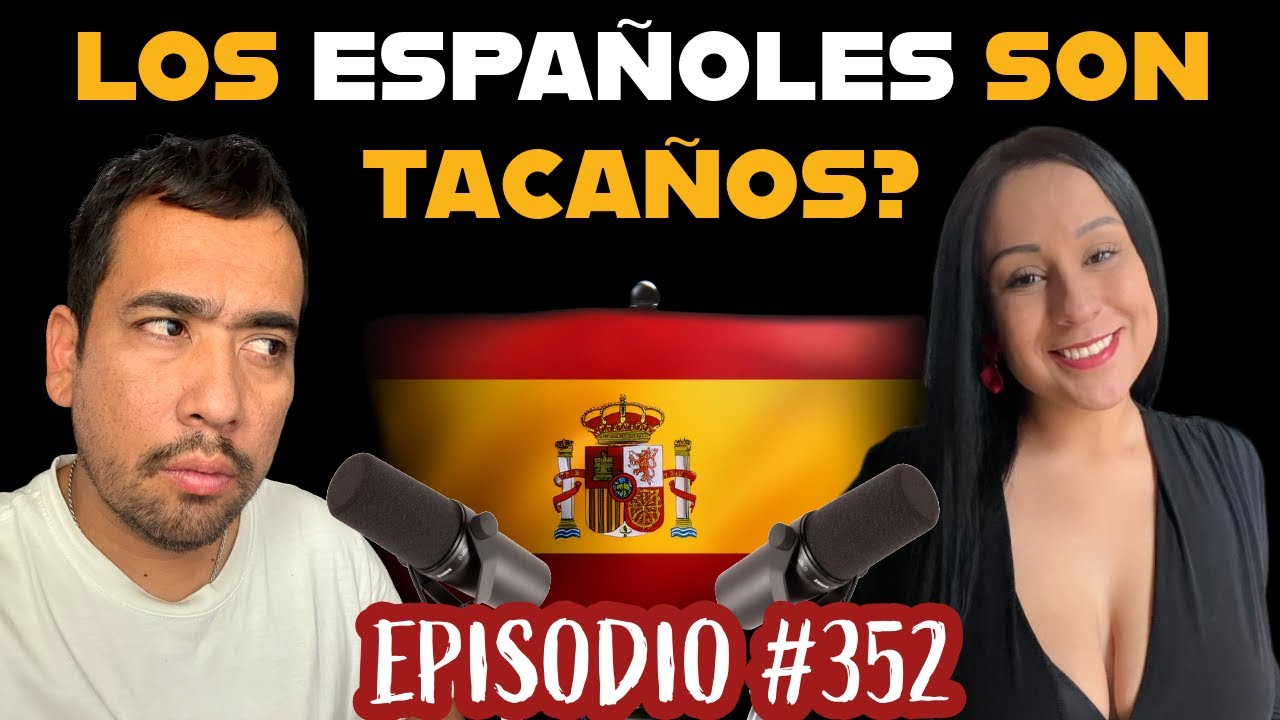 Los ESPAÑOLES son TACAÑOS? 🤔 ¿O solo tienen una FAMA que NO MERECEN? 🇪🇸 #352 Latina nos cuenta