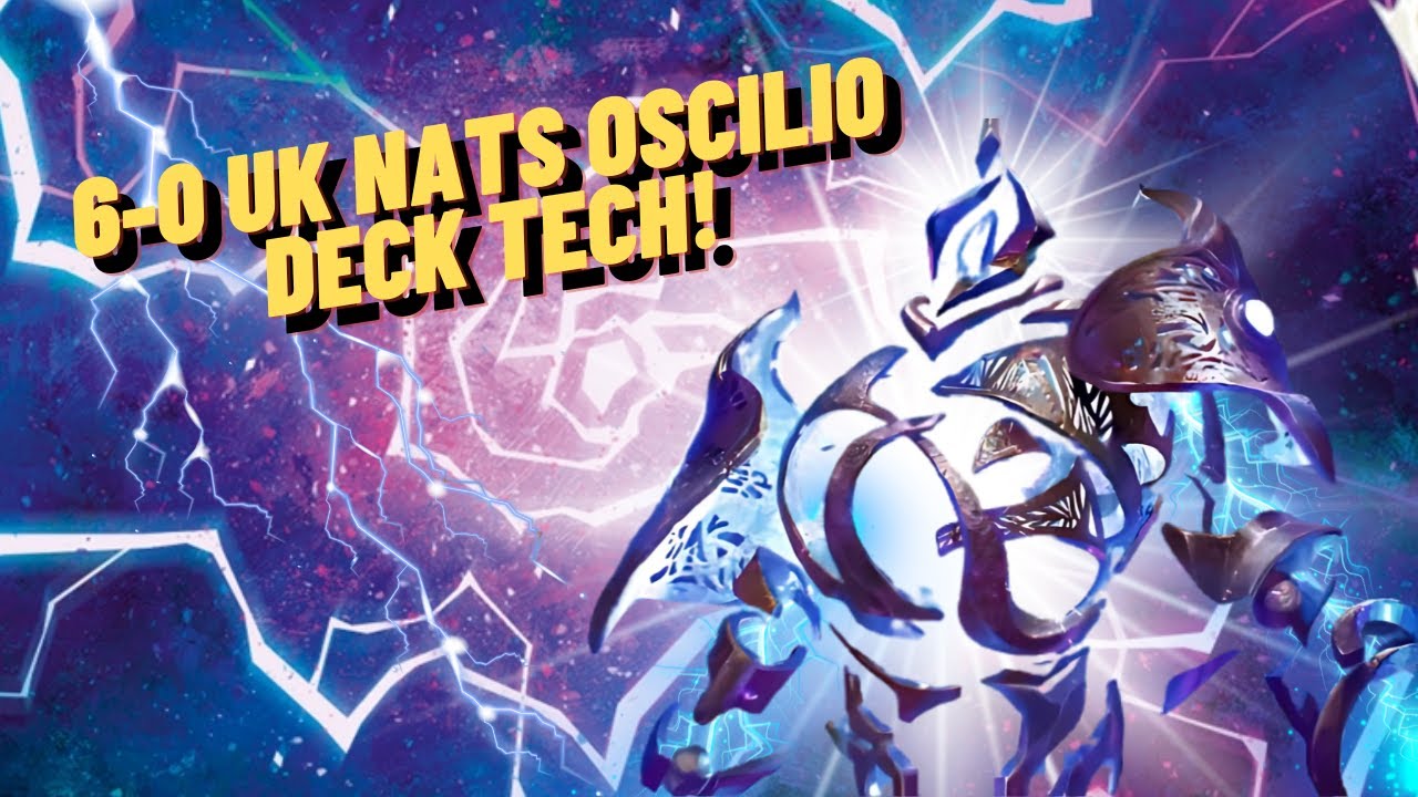 6-0 UK Nats Oscilio Deck!