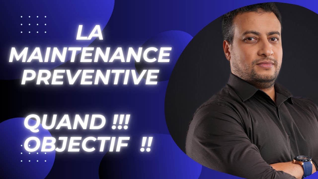 Objectif et importance de la maintenance préventive - شرح بالدارجة المغربية