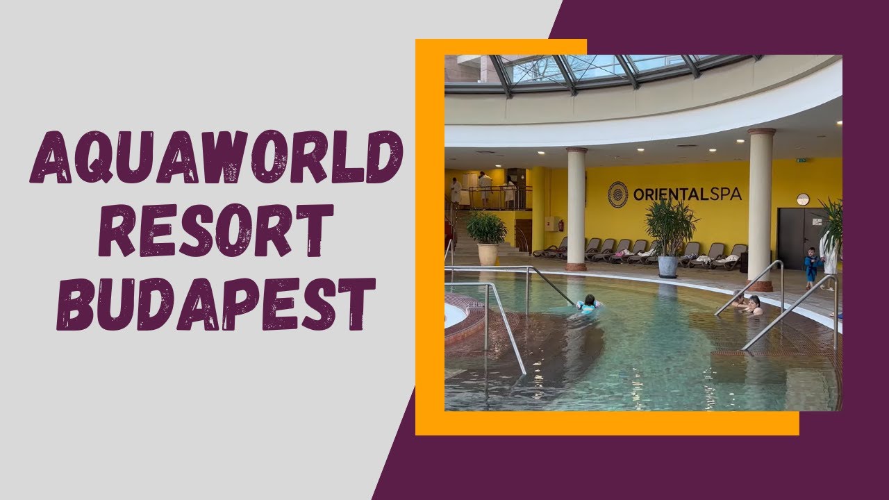 🇭🇺 Aquaworld Resort Budapeszt  NAJLEPSZE MIEJSCE NA WYPOCZYNEK