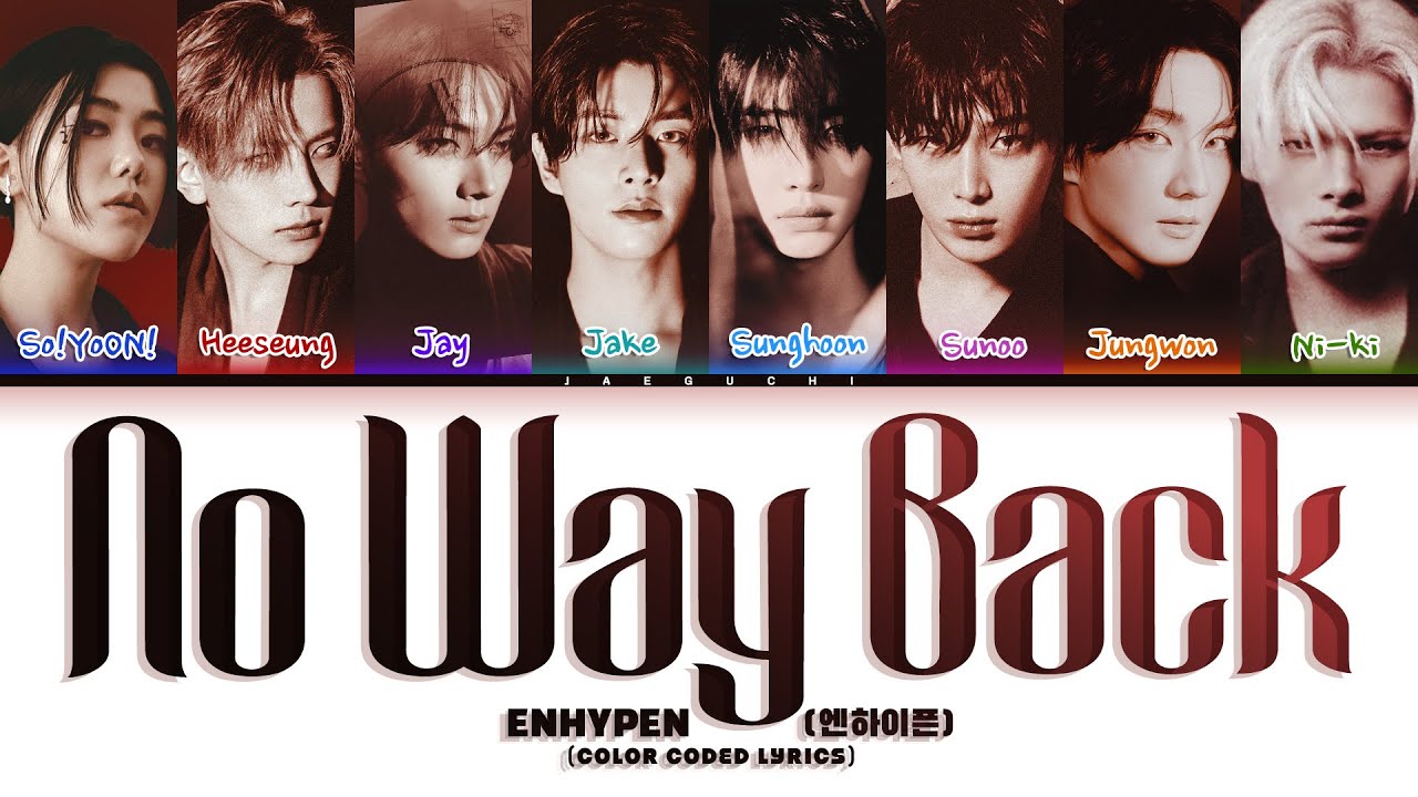 ENHYPEN (엔하이픈) 'No Way Back' ft So!YoON! (Color Coded Lyrics)