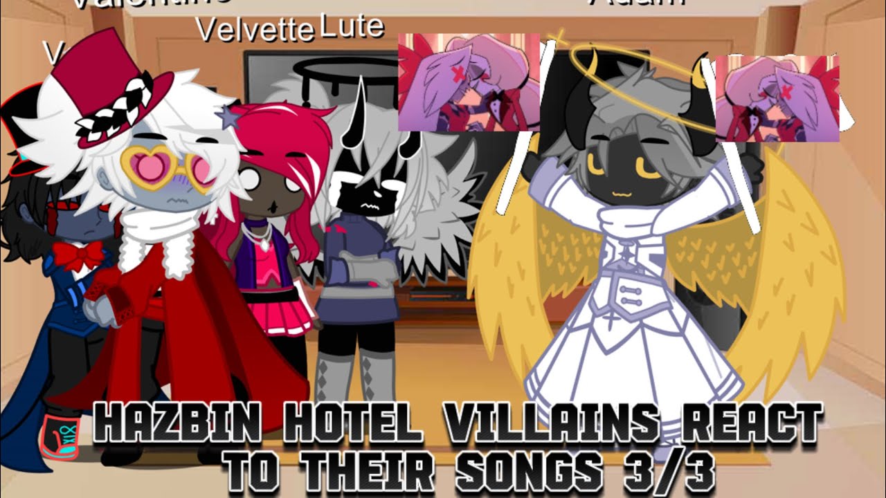 Hazbin hotel villains react to their songs 3/3