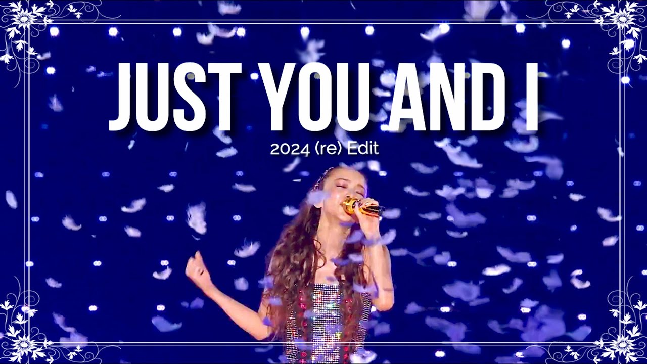 Just You and I -Live edit- / (2024更新版)