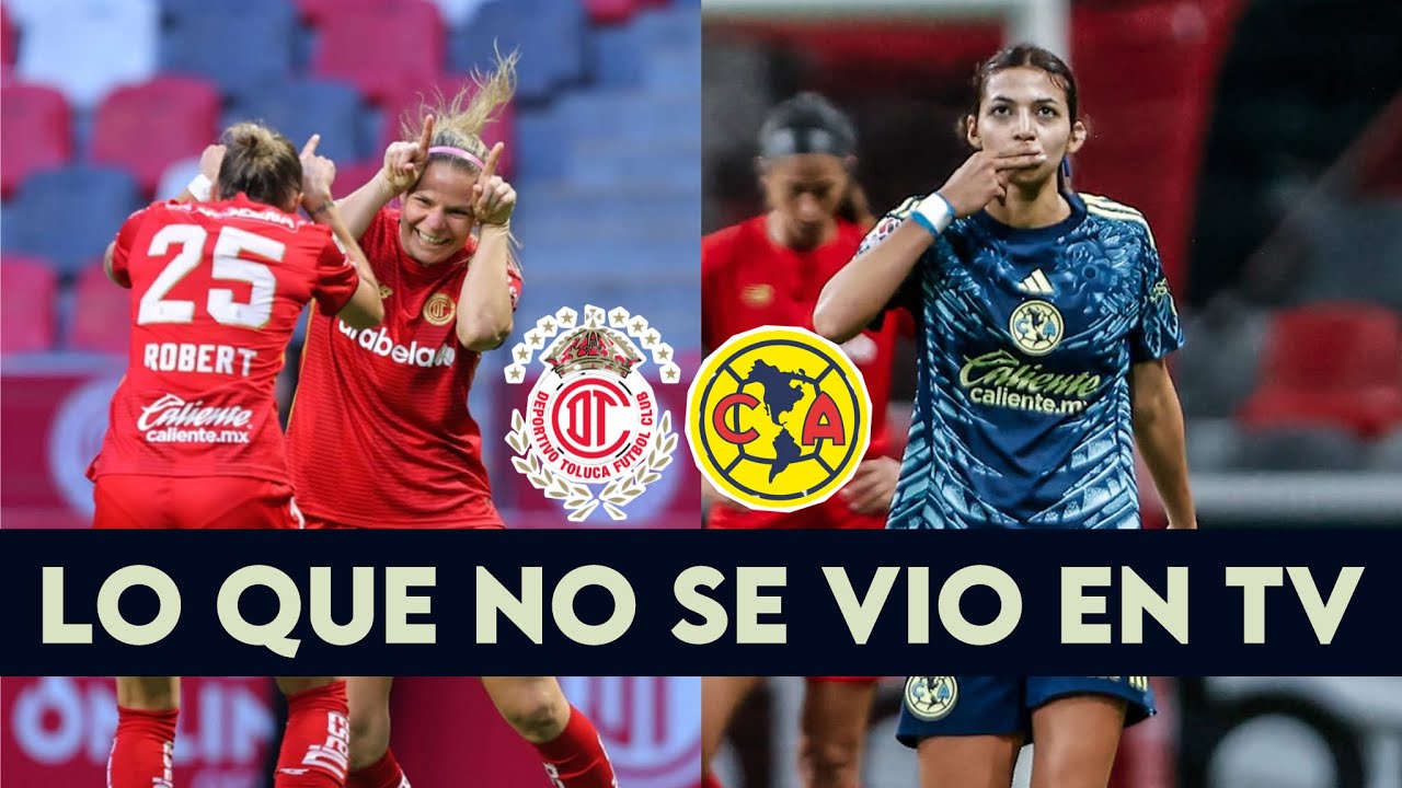 Toluca Femenil vs América Femenil | Jornada 12 Liga MX Femenil
