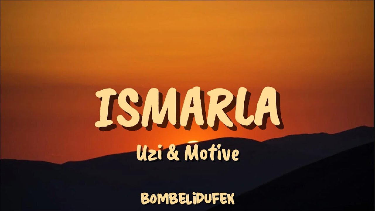 Uzi & Motive - Ismarla (S&ouml;zleri / Lyrics Video)