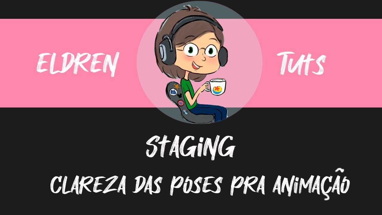 Staging - Clareza das poses pra Animação