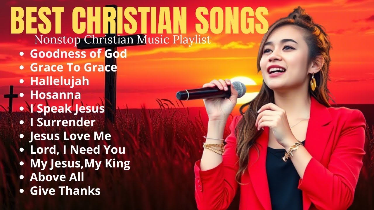 Goodness of God || Best Worship Songs of All Time | Nonstop Christian Music Playlist