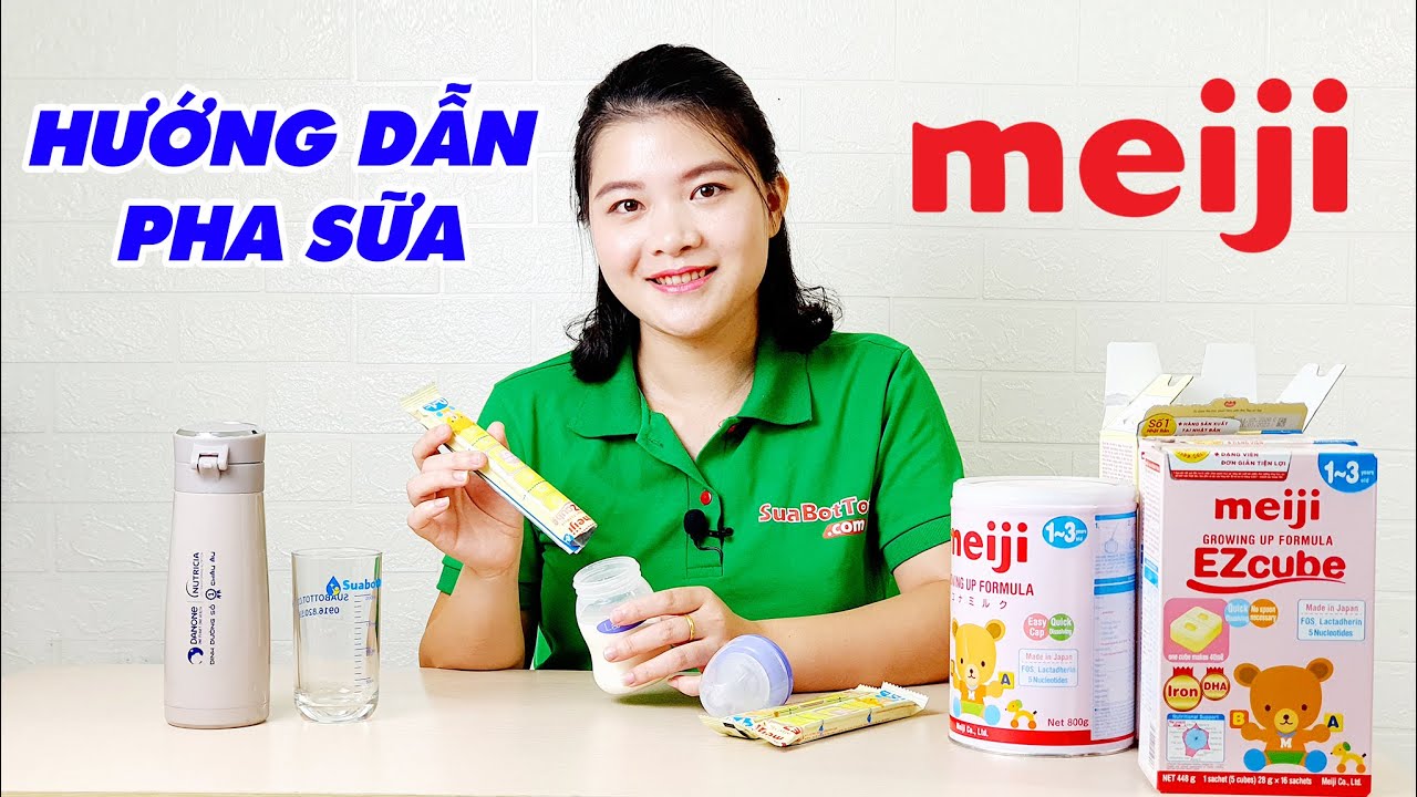 Hướng dẫn cách pha sữa MEIJI Nhật Bản chính xác nhất từ Nhà sản xuất | Sữa Bột Tốt