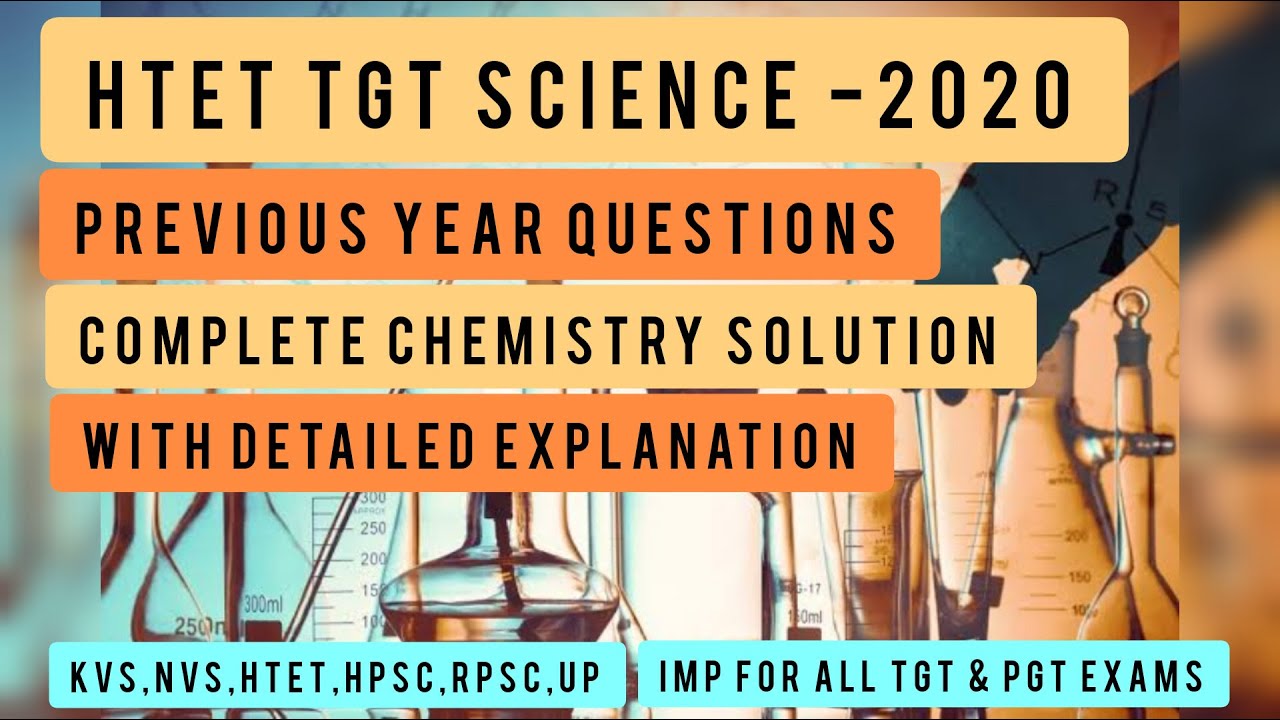 2020 | HTET TGT SCIENCE | CHEMISTRY | Previous Year Question Paper|| @ChemysteryTimes